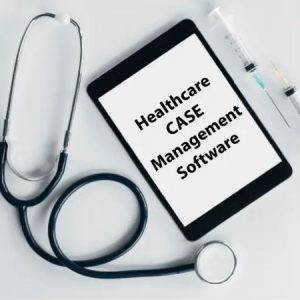 Healthcare Case Management Software
